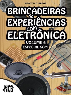 cover image of Brincadeiras e Experiências com Eletrônica--volume 6